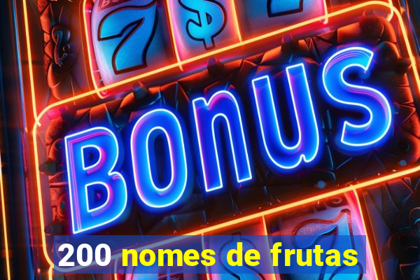 200 nomes de frutas